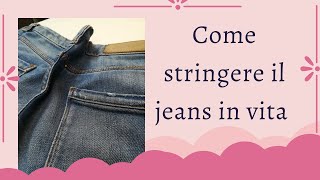 Come stringere un jeans in vita [upl. by Gelman]