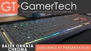 Razer Ornata Chroma  Unboxing amp Test FR  Le premier clavier mécamembrane de la marque [upl. by Rehsa598]