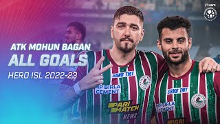 ATK Mohun Bagan All Goals  Hero ISL 202223 [upl. by Stricklan]