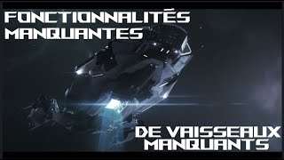 Star Citizen Fonctionnalités manquantes pour vaisseaux manquants [upl. by Sina807]