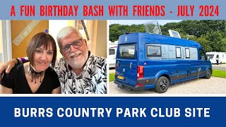 BIRTHDAY BASH at BURRS COUNTRY PARK Club Site  With Friends  Vlog 653 [upl. by Sloane]