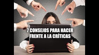 7 consejos para hacer frente a las críticas [upl. by Seana]