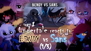 Undertale react to BENDY vs SANS part 1  GC  🇪🇸🇺🇸 [upl. by Loferski]