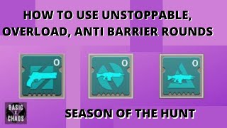 How to use Unstoppable Overload and Anti Barrier rounds in Destiny 2  Season of the Hunt [upl. by Edmonds]