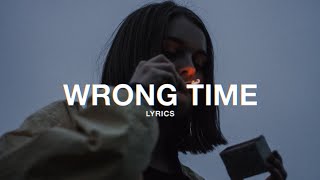 Hippie Sabotage  WRONG TIME Lyrics [upl. by Stryker563]