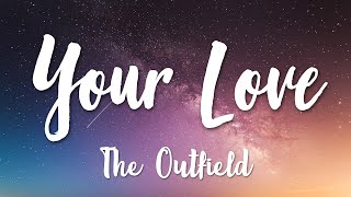 Your Love  The Outfield Lyrics HD [upl. by Evelyn255]