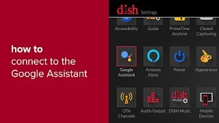 How to Connect Your DISH Receiver to the Google Assistant [upl. by Acisey]