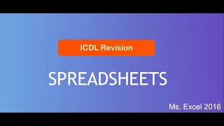 ICDL Spreadsheets Ms Excel 2016 Exam and diagnostics Revision [upl. by Eislek932]