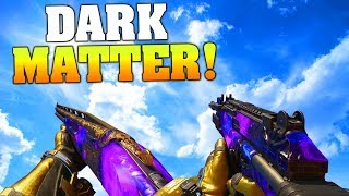 DARK MATTER CAMO UNLOCKED FOR THE NEW DLC WEAPONS XMC amp Olympia Dark Matter Gameplay  MatMicMar [upl. by Nhar]