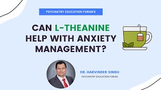 Can L Theanine Help with Anxiety Management [upl. by Sergias236]