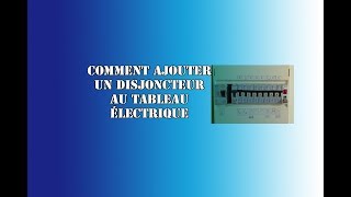 Comment ajouter un disjoncteur au tableau électrique [upl. by Aprilette]