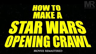 ☆ How to Make a Star Wars opening Crawl the easy way amp for FREE Correct Fonts Spacing amp Colour [upl. by Naginarb]