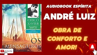 Audiobook Espírita  Os Mensageiros  Historia Espírita  Estudo Espírita  André Luiz Chico Xavier [upl. by Nozicka]