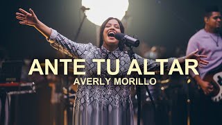 Averly Morillo  Ante Tu Altar  Oficial [upl. by Solon]