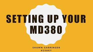 Programming your MD380 [upl. by Ennybor809]