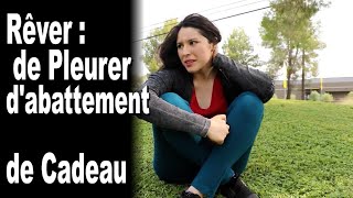 Rêver de pleurer dêtre abattu de cadeau [upl. by Petersen]