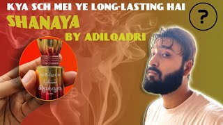 TRYING SHANAYA ATTAR BY ADILQADRI SHARK TANK 3GENUINE REVIEW FROM PerfumePedia 2024 💯 [upl. by Garzon]