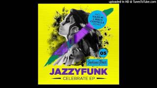 JazzyFunk  Celebrate Original Mix [upl. by Dott]