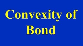 Convexity of Bond [upl. by Thedrick]