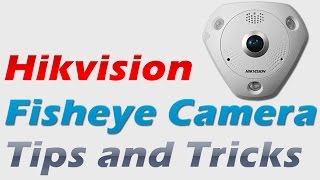 Hikvision Fisheye Camera and iVMS 4200 Tips and Tricks [upl. by Rodoeht824]