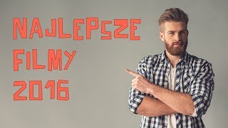 Filmy 2016 dobre filmy online PL które musisz zobaczyć [upl. by Grearson]