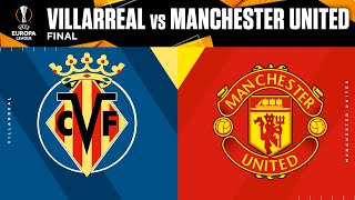 Villarreal vs Manchester United Europa League Final Preview  UCL on CBS Sports [upl. by Erasmo]