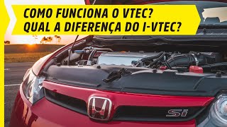 COMO FUNCIONA O VTEC E IVTEC DOS HONDAS QUAIS AS DIFERENÇAS [upl. by Inattirb333]