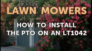 How to Install the PTO on an LT1042 [upl. by Scott]