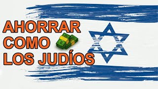 Ahorra Como Los Judíos  5 Secretos de Sabiduría Financiera [upl. by Ennairod]