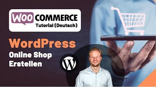 WooCommerce Tutorial DEUTSCH WordPress Online Shop Erstellen [upl. by Hsizan]