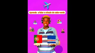 Aprenda a falar o crioulo de caboVerde🇨🇻 quotSantiagoquot Parte1 [upl. by Inan624]