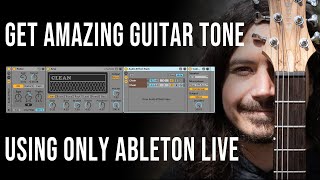 How to Get a Good Guitar Tone with Ableton Live [upl. by Dnomhcir]