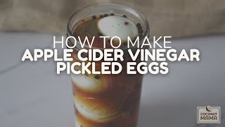 How To Make Apple Cider Vinegar Pickled Eggs [upl. by Ik]