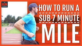 How To Run A Sub 7 Minute Mile [upl. by Bluefield608]