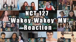 NCT 127 WakeyWakey MV quotReaction Mashupquot [upl. by Farny]