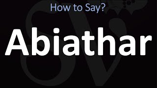 How to Pronounce Abiathar CORRECTLY [upl. by Lasyrc]