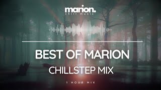 Best of MARION mix  ChillStep  Future Garage Mix 1 Hour [upl. by Atinahs270]