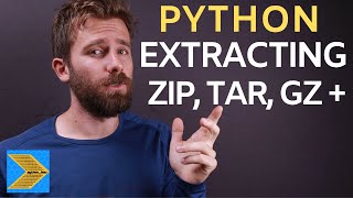 Python  Extracting ZIP TAR GZ and other archives [upl. by Ateikan]