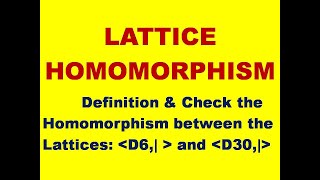 EXAMPLE PROBLEM ON LATTICE HOMOMORPHISM  LATTICE HOMOMORPHISM  HOMOMORPHIM  LATTICES  DMS [upl. by Nylsirhc]