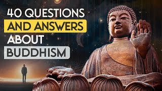 40 Big Questions and Answers About Buddhism [upl. by Adlev]