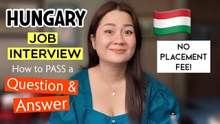 MY HUNGARY JOB INTERVIEW EXPERIENCE  Q amp A  FLEX  gracie asis [upl. by Sally]