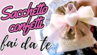 Diy Sacchetti Confetti Matrimonio fai da te [upl. by Helms669]