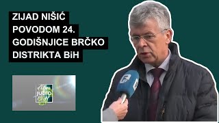 Zijad Nišić povodom 24 godišnjice Brčko distrikta BiH [upl. by Lisetta]