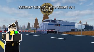 CONSTANT FLIPPING  MANO COUNTY 9  ROBLOX [upl. by Nauqes565]