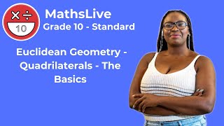 Grade 10  Euclidean Geometry quadrilaterals  the basics [upl. by Legir]