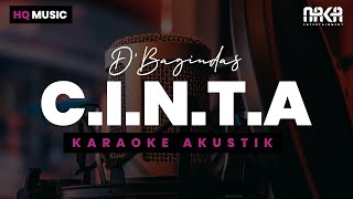 CINTA  DBAGINDAS KARAOKE AKUSTIK [upl. by Aronel]