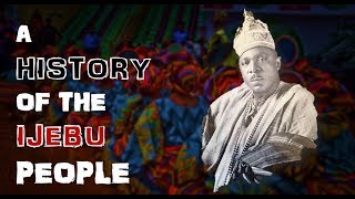 History of the Ijebu People [upl. by Mendy]