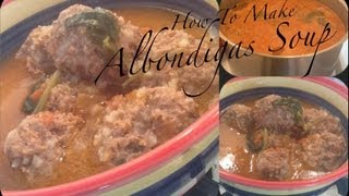 Albondigas Soup Authentic Mexican Recipe From MexicoMeatball Soup [upl. by Loree]