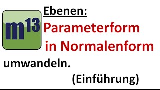 Parameterform in Normalenform Einführung [upl. by Wexler]