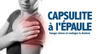 Capsulite à lépaule bouger mieux et soulager la douleur [upl. by Soule995]